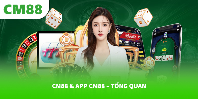 CM88 & app CM88 – Tổng quan